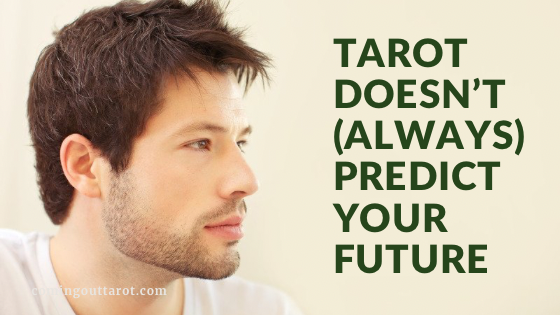 Tarot Doesn’t (Always) Predict Your Future