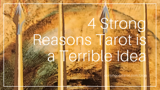 4 Strong Reasons Tarot is a Terrible Idea