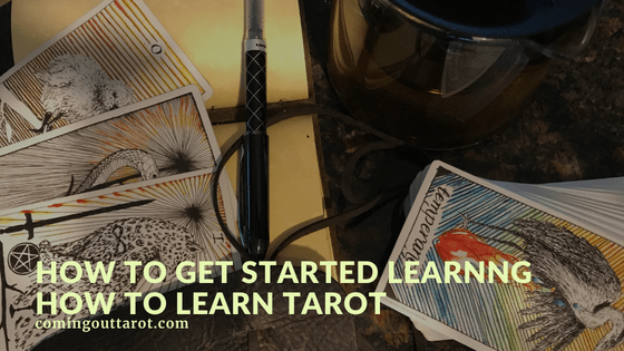 How to Get Started Learning How to Learn Tarot