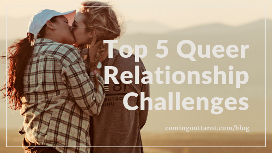 Revealing 5 Out Queer Relationships Challenges