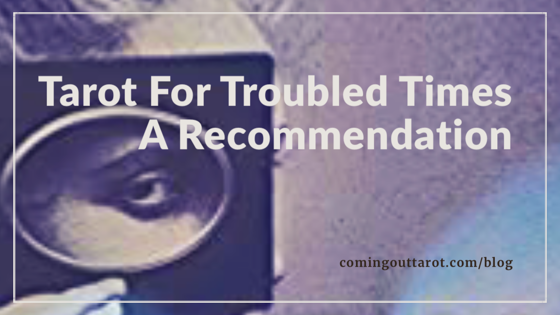 Tarot For Troubled Times – A Recommendation