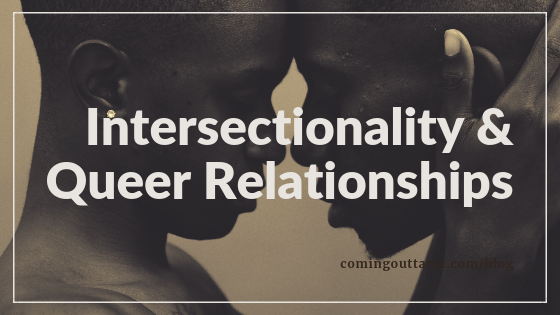 Intersectionality And Queer Relationships